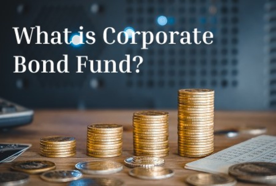 what is corporate bond funds and how it works