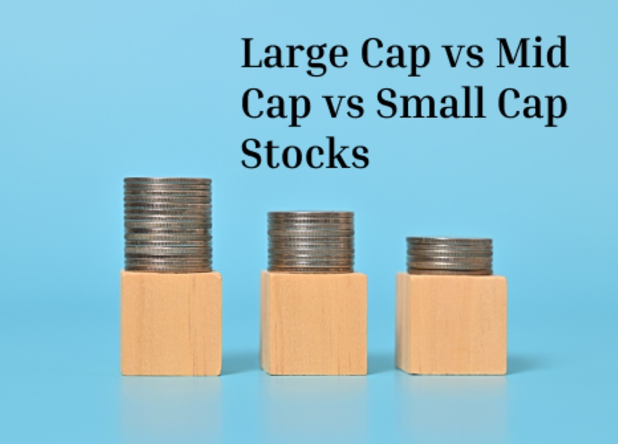 small cap vs mid cap vs large cap
